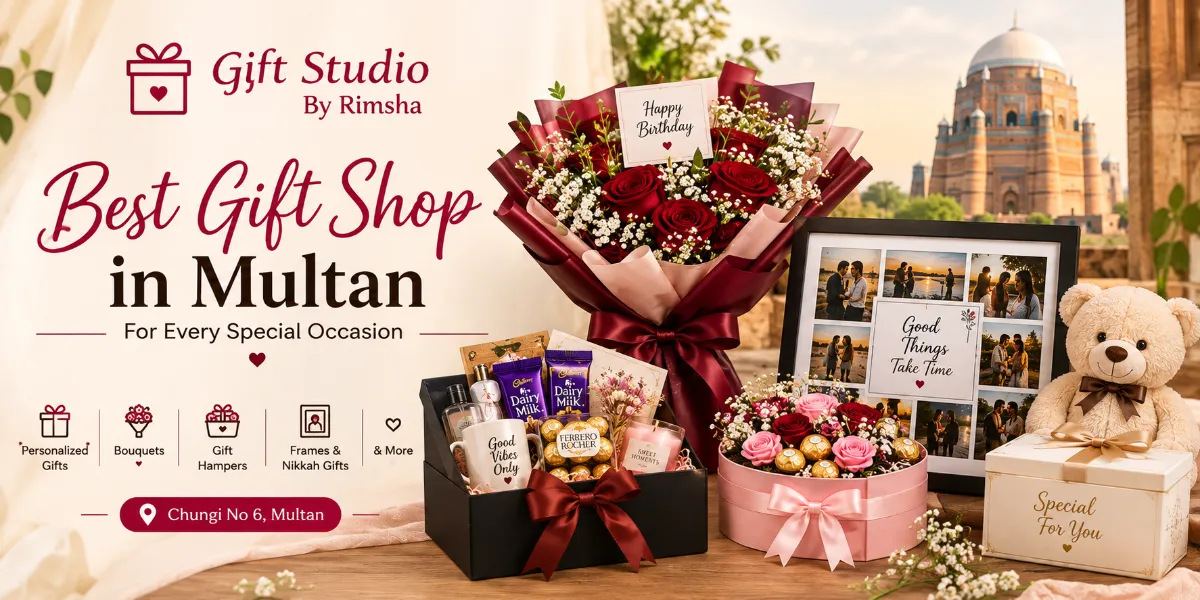 Best Gift Shop in Multan for Birthday Anniver...